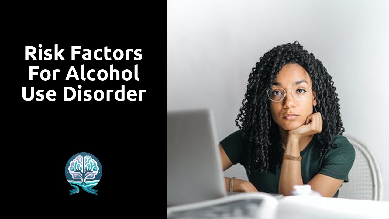 Risk Factors for Alcohol Use Disorder