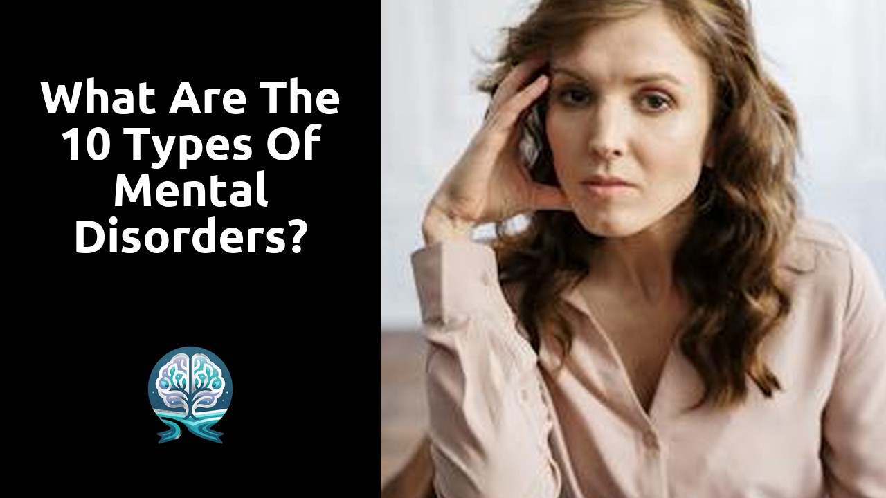 What are the 10 types of mental disorders?